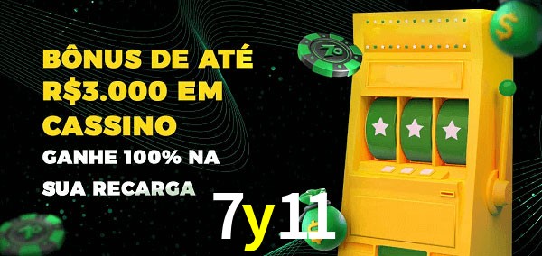7y11 melhor bônus de depósito